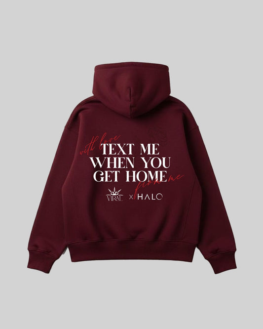 Text Me When You Get Home in Burgundy